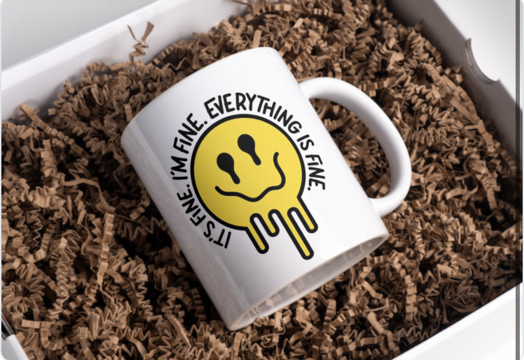It’s fine I’m fine mug 11oz