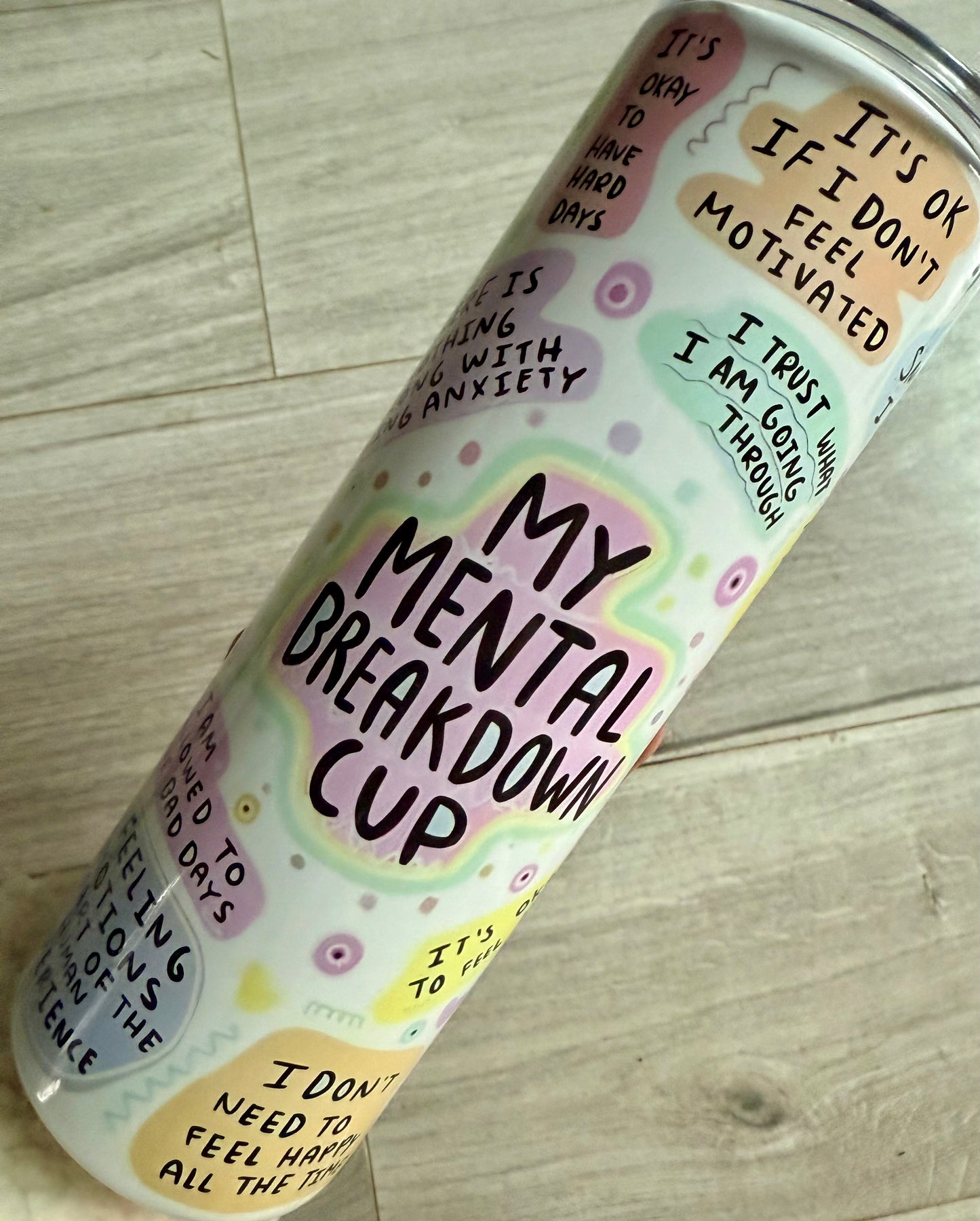 My mental breakdown cup self care 20oz tumbler with lid and straw, straight