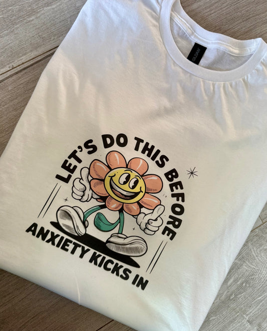 Women’s T-Shirt 'let’s do this before anxiety kicks in’ slogan adult clothing
