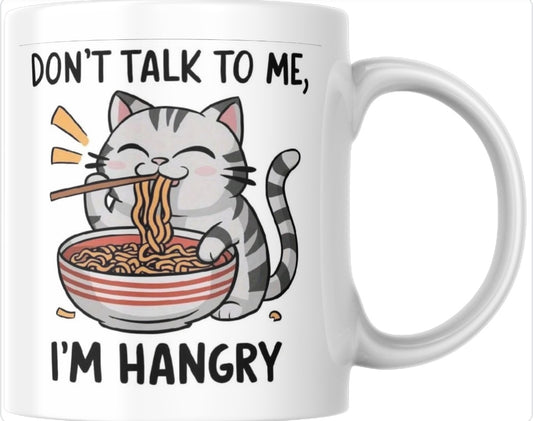 Dont talk to me im hangry 11oz mug