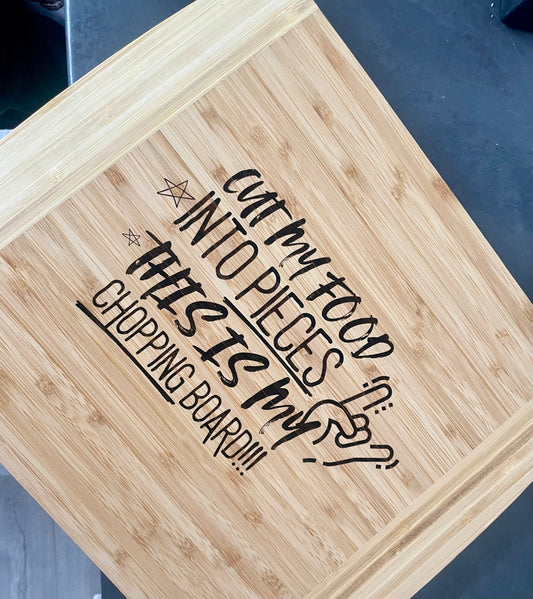 Laser engraved bamboo chopping board, cut my food into pieces funny quote, kitchen accessories