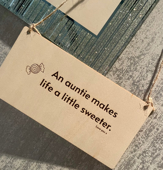 An auntie makes life a little sweeter sign, home accessories
