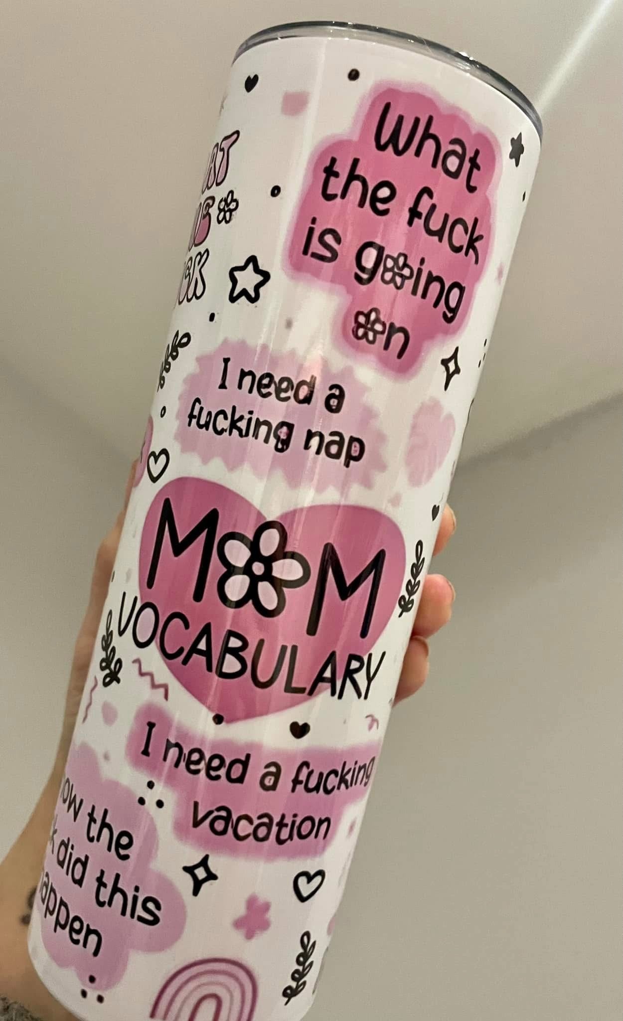 Mom vocabulary 20oz tumbler with lid and straw self care, straight