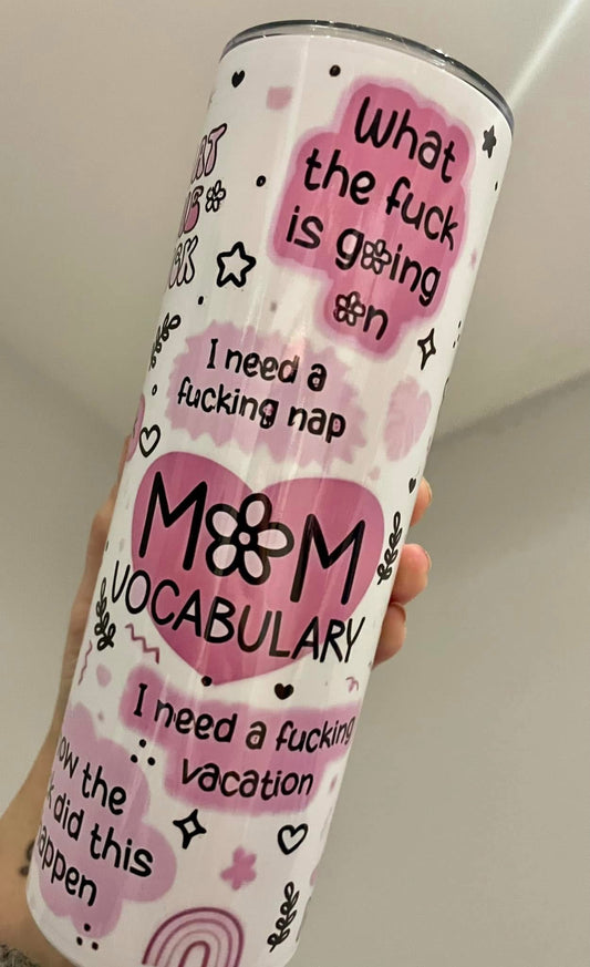 Mom vocabulary 20oz tumbler with lid and straw self care, straight